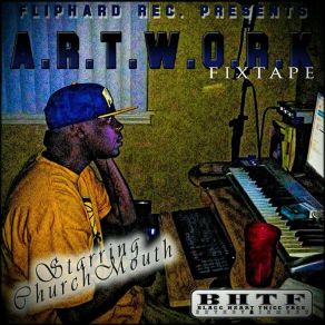 Download track Outro A. R. T. W. O. R. K Churchmouth