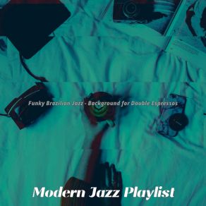 Download track Background For Cafe Lattes Modern Jazz Playlist