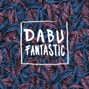 Download track Frisch Usem Ei Dabu Fantastic