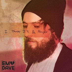 Download track I Think I'll Be Alright Emodave