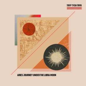 Download track Aries Journey Under The Libra Moon Tryp Tych Tryo