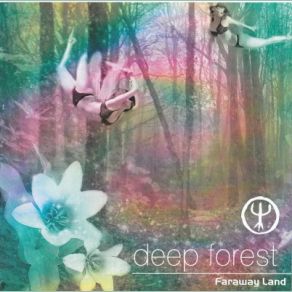 Download track Far East Michel Sanchez, Deep Forest