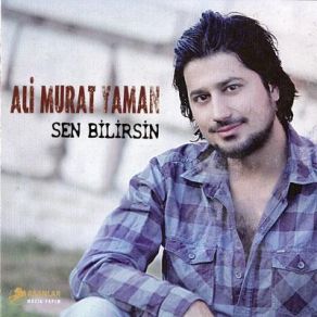 Download track Sen Bilirsin Ali Murat Yaman