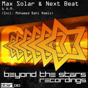 Download track 6 A. M. (Original Mix) Max Solar, Next Beat