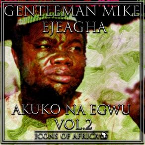 Download track Ebinu New Ude Gentleman Mike Ejeagha