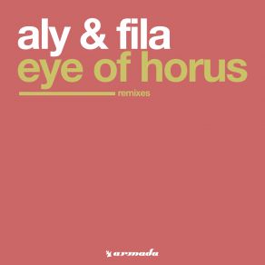 Download track Eye Of Horus (Ronski Speed Remix) Aly & Fila