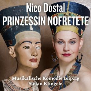 Download track Prinzessin Nofretete (Operette): 1. Akt: Auftritt Hjalmar Und Claudia, Ensemble Mit Pollie Sam, Nora Lentner, Stefan Klingele, Hinrich Horn, Jeffery Krueger