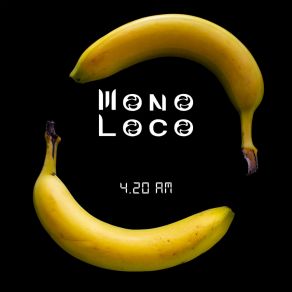 Download track Banana Kick Mono Loco