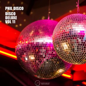 Download track Disco Deluxe 11 Phil Disco