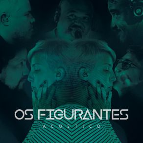 Download track Eu Só Quero Ter O Que Eu Não Queria (Acústica) Os Figurantes