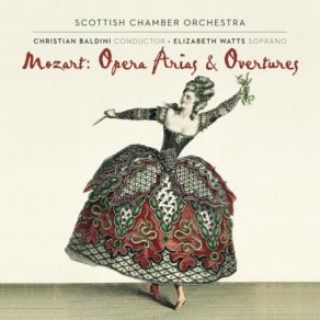 Download track Idomeneo: Overture Scottish Chamber Orchestra, Elizabeth Watts