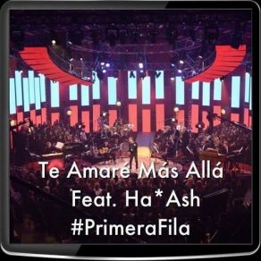 Download track Te Amaré Más Allá (Primera Fila) Ha - Ash, Cristian Castro