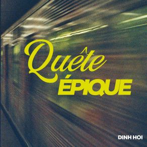 Download track Chemin Héroïque Vers La Gloire Dinh Hoi