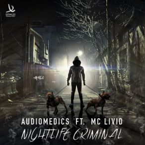 Download track Nightlife Criminal Audiomedics, Mc Livid