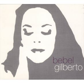 Download track Mais Feliz Bebel Gilberto