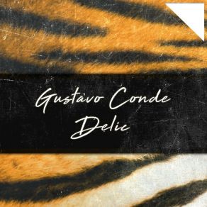 Download track Delic (Original Mix) Gustavo Conde