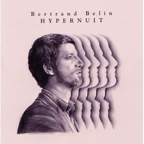 Download track Hypernuit Bertrand BelinTatiana Mladenovitch