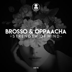 Download track Strength Of Mind Oppaacha