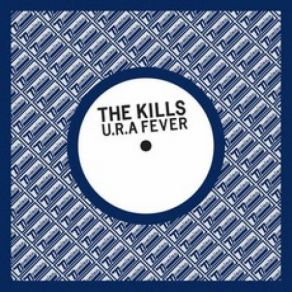 Download track U. R. A Fever The Kills