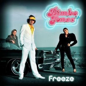 Download track Freeze (Bimbo Jones 2009 Radio Extended) Bimbo Jones