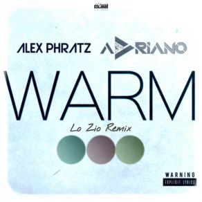 Download track Warm (Lo Zio Remix) Alex PhratzLo Zio