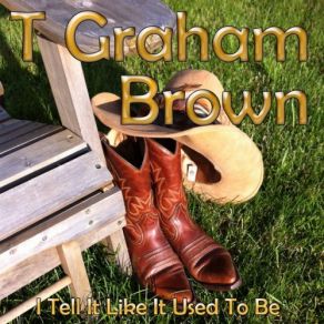 Download track Hell And High Water T Graham Brown