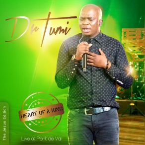 Download track Heart Of A King Dr. Tumi