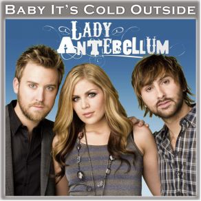 Download track Baby, It'S Cold Outside Lady Antebellum