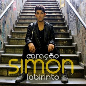 Download track Coração Labirinto (Allan Fontes, Anderson Rebouças, Daniel Santos, Danilo Ferreira, Junior Viana & Lello Araujo) SimónDaniel Santos, Danilo Ferreira