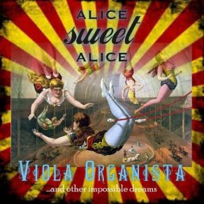 Download track Viola Organista... And Other Impossible Dreams Alice Sweet Alice