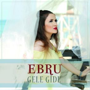 Download track Ebru - Gele Gide Ebru