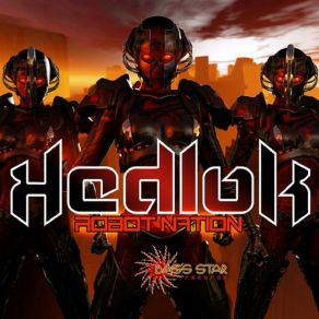 Download track Robot Nation Hedlok