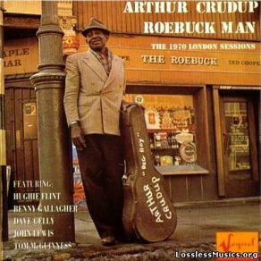 Download track Roebuck Man Arthur ''Big Boy'' Crudup