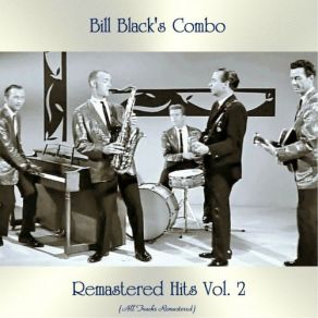 Download track Hey Bo Diddley (Remastered 2020) Bill Black's Combo