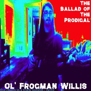 Download track I Don't Need You Ol' Frogman Willis