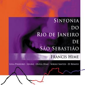 Download track Sinfonia Do Rio De Janeiro De São Sebastião: I. Lundu (Lenine) Francis Hime