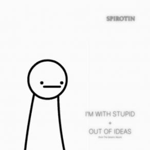 Download track Out Of Ideas SPIROTIN