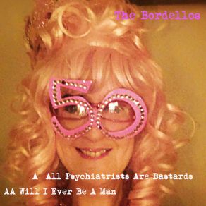 Download track Will I Ever Be A Man The Bordellos