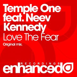 Download track Love The Fear Neev Kennedy, Temple One