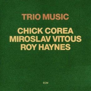 Download track Think Of One Chick Corea, Miroslav Vitous, Roy Haynes