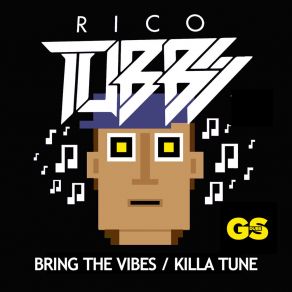 Download track Bring The Vibes Rico Tubbs