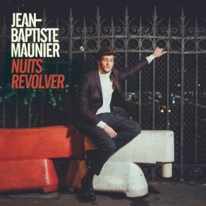 Download track Les Nuits Revolver Jean-Baptiste Maunier