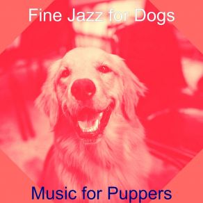 Download track Quiet Ambience For Well Behaved Dogs Fine Jazz For Dogs