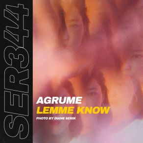 Download track Lemme Know Agrume