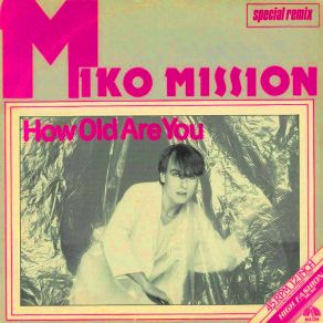 Download track How Old Are You (Instrumental) Miko Mission