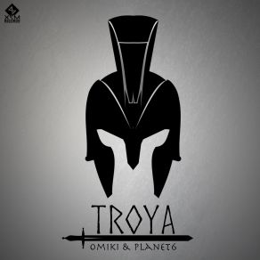 Download track Troya (Original Mix) Omiki, Planet 6