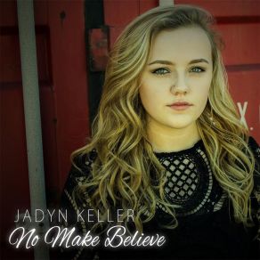 Download track No Make Believe Jadyn Keller