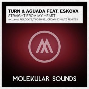 Download track Straight From My Heart (Jordan Schulz Remix) Eskova, Turn & Aguada