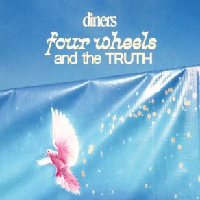 Download track Four Wheels And The Truth Diners