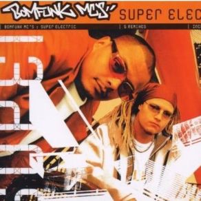 Download track Super Electric (Extended Version) Bomfunk MC'S